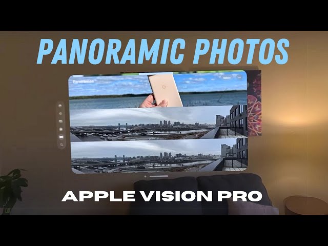 Apple Vision Pro: Panoramic photos