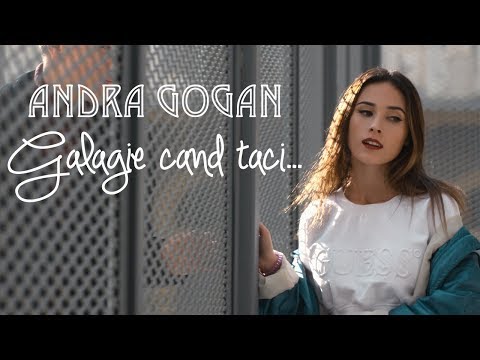 Andra Gogan - Galagie cand taci (OFFICIAL VIDEO)