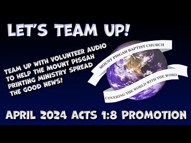 Our April ACTS 1:8 Promotion - Help Us & the Mount Pisgah Printing Ministry Spread the Good News!