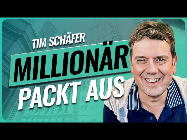 SO bin ich Millionär geworden & DARUM kann es JEDER – Tim Schäfer