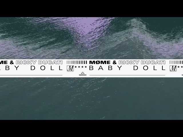 Møme & Ricky Ducati - Baby Doll (Official Visualizer)