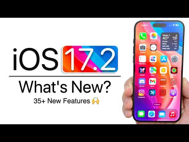 iOS 17.2 is Out! - What's New? (35+ New Features)