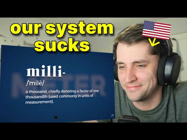 American reacts to 'Is The Metric System Actually Better?'