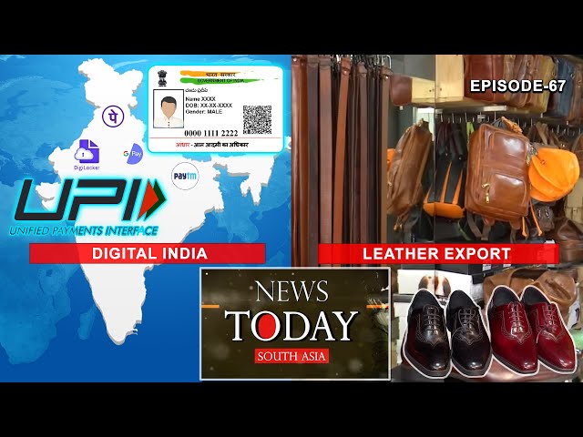 World rushes to adopt the ‘India Stack’ while ‘UPI’ goes global; Indian leather shines abroad- Ep-67