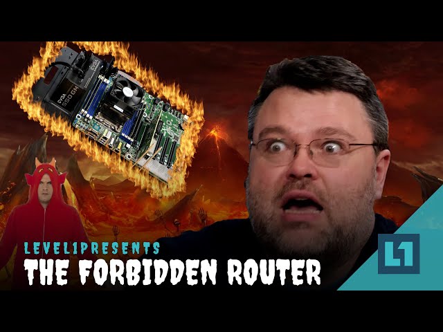 Level1 Presents: THE FORBIDDEN ROUTER