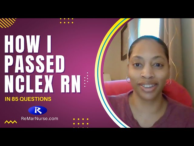 She Passed NCLEX RN In 85 Questions Using ReMar