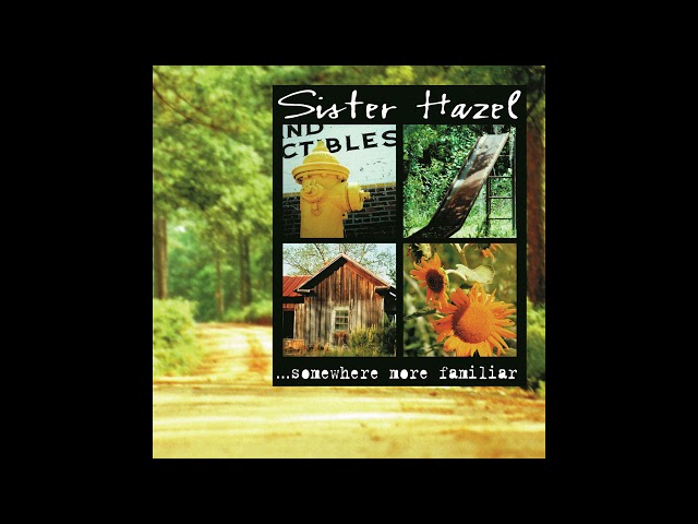 S̲i̲ster H̲a̲zel - Somewhere More Familiar (Full Album)