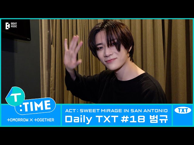 [T:TIME] Daily TXT #18 BEOMGYU in San Antonio