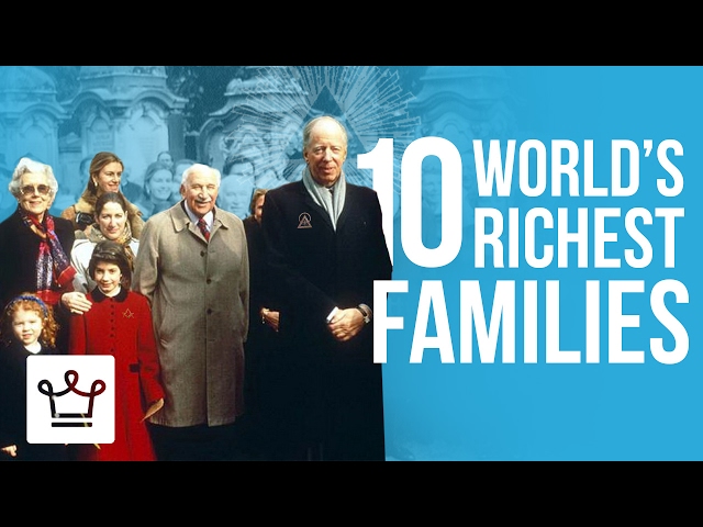 Top 10 Richest Families In The World