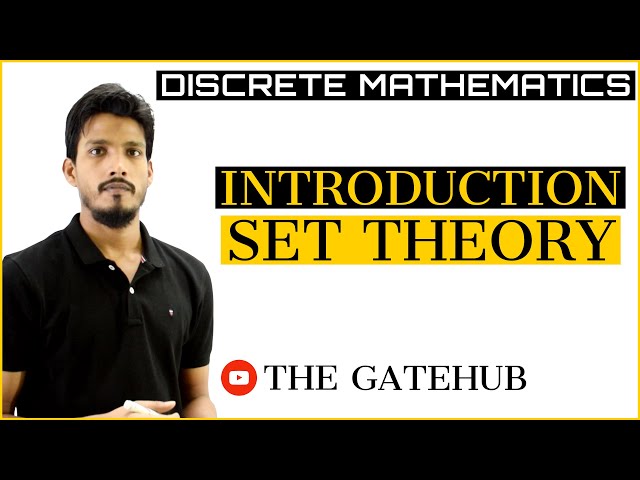 Introduction to Set Theory | Set Theory | Discrete Mathematics