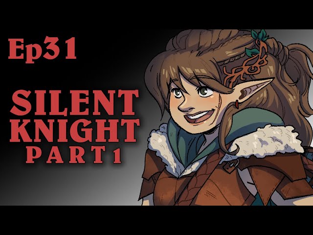 Silent Knight Pt1 | Oxventure D&D | Season 2, Episode 31