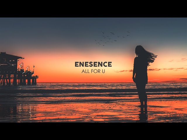 Enesence - All For U (Official Audio)