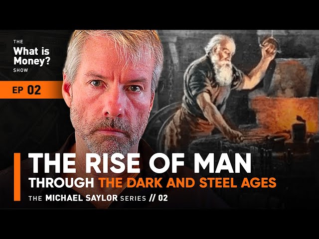 The Rise of Man through the Dark and Steel Ages | The Saylor Series | Episode 2 (WiM002)