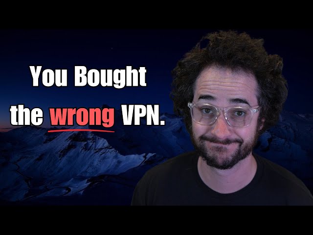5 Reasons You Picked the Wrong VPN