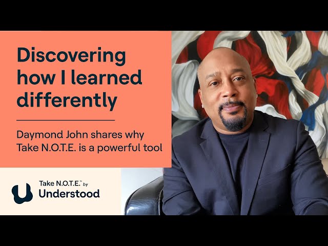 Discovering How I Learned Differently | Daymond John Shares Why Take N.O.T.E. is a Powerful Tool