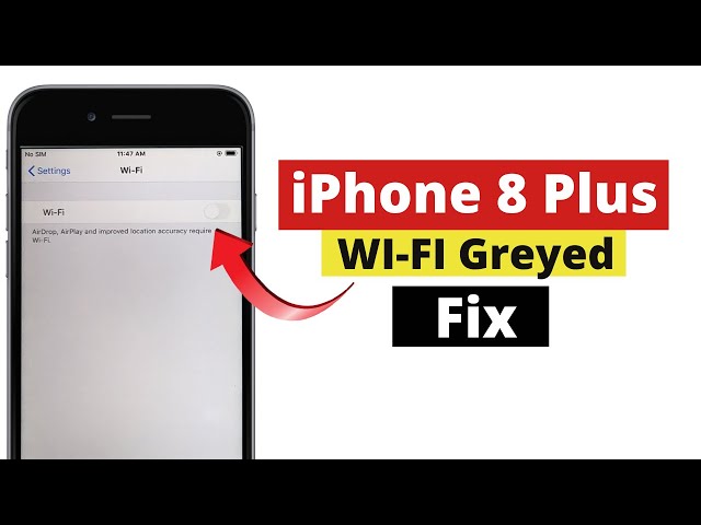 iPhone 8 Plus WIFI greyed out!Fix WIFI not working on iPhone 8 & 8 plus.