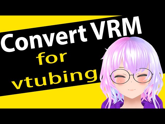 Convert Avatar to VRM for Vtubing -  Detailed with explanations!