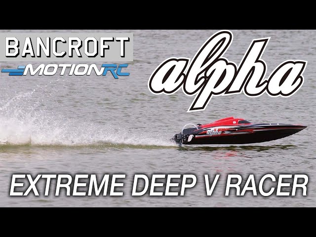 Experience the Bancroft Alpha Extreme Deep V Racers! | Motion RC