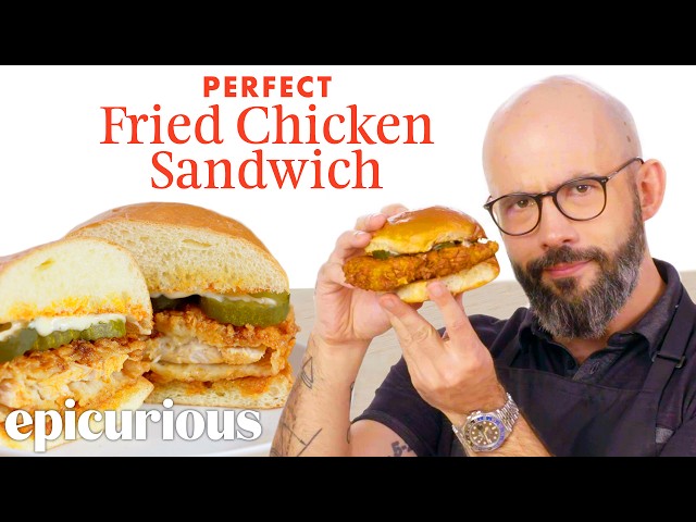 How Babish Makes His Perfect Fried Chicken Sandwich: Every Choice, Every Step | Epicurious