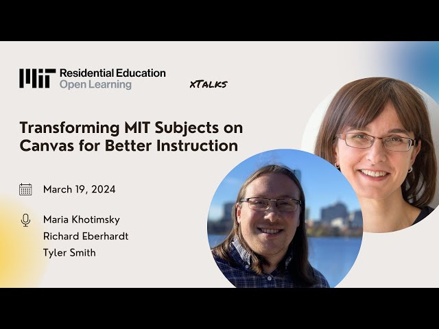 xTalk, March 19, 2024, Transforming MIT Subjects on Canvas for Better Instruction