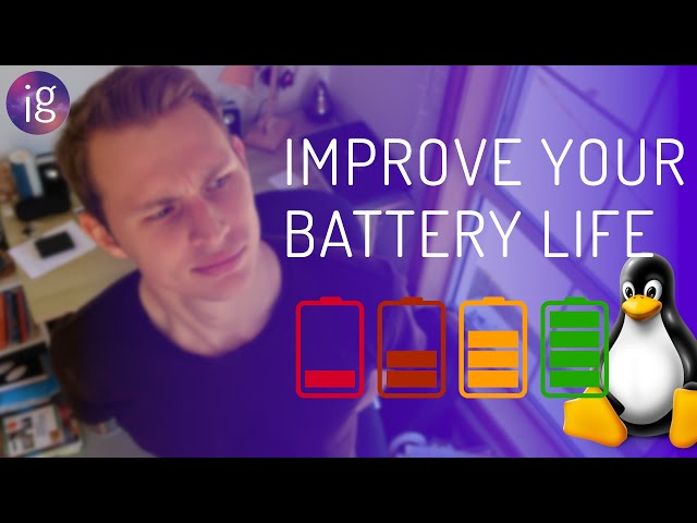 Linux Battery Life CAN be BETTER! - Some Tips