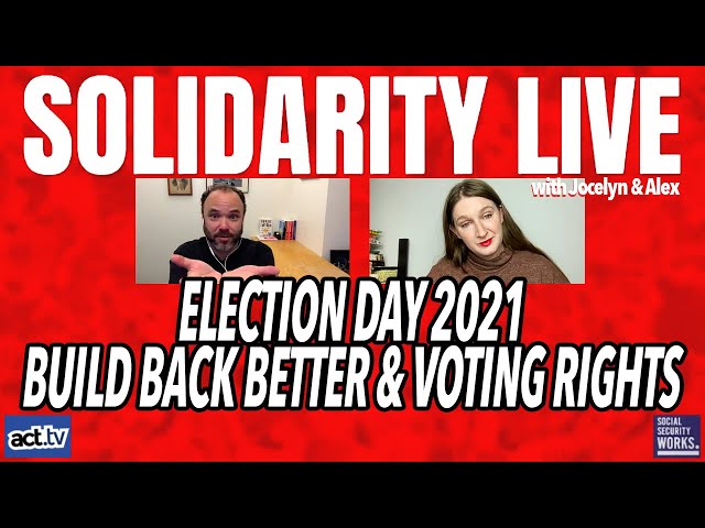 Election Day 2021, Build Back Better, & Voting Rights