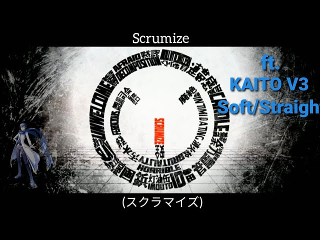 VOCALOID4 Cover | Scrumize [KAITO V3 Soft/Straight]