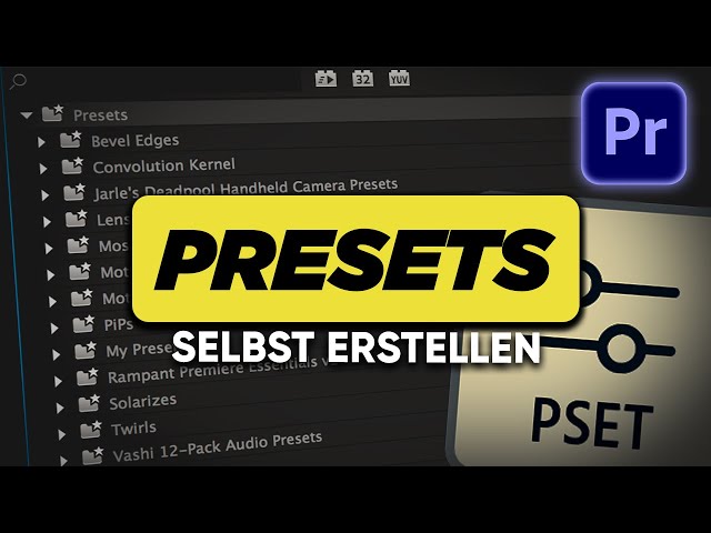 Eigene PRESETs in Premiere Pro ERSTELLEN