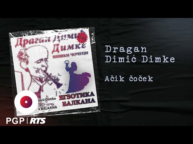 Dragan Dimić Dimke - Ačik čoček - (Audio 2021) HD