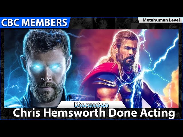 Chris Hemsworth Done Acting [MEMBERS] MH
