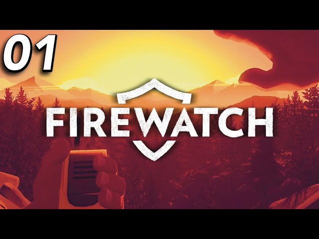 PART 1 | Firewatch | THE START OF OUR JOURNEY