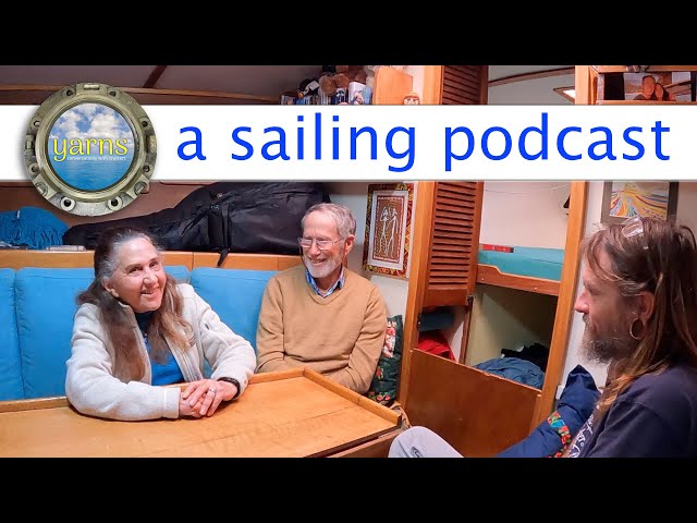 YARNS: Lin Pardey and David Haigh sit down with Sailor James for the Yarns sailing podcast