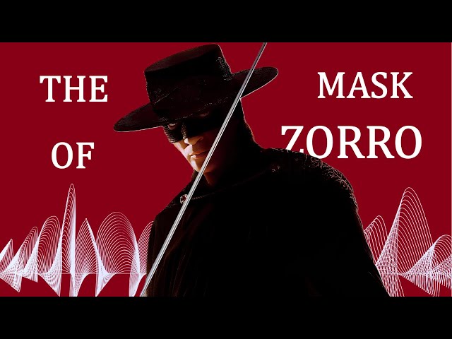 The Mask Of Zorro  - Soundtrack Cut