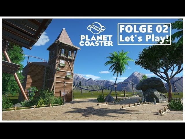 Let's Play Planet Coaster | Wir bauen den Eingangsbereich! | Folge 02