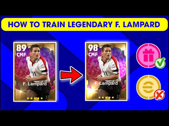 98 Rated Legendary F. Lampard Max Training Tutorial In eFootball 2023 Mobile