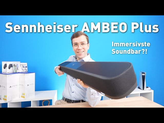 Sennheiser AMBEO Plus - Die neue Nr. 1 unter den Atmos-Soundbars?
