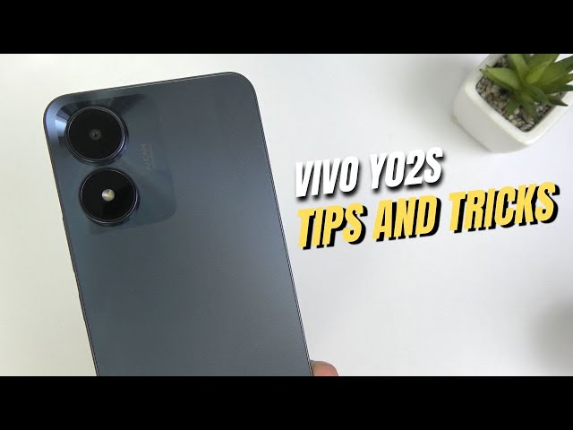 Top 10 Tips and Tricks Vivo Y02s you need know