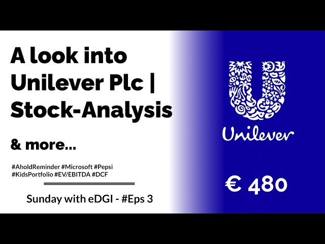 A look into Unilever Plc - Stock Analysis | Sunday with eDGI ☕ | #Eps 3