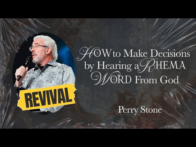 How to Make Decisions by Hearing a Rhema Word From God | Signs of the Times Revival | Perry Stone