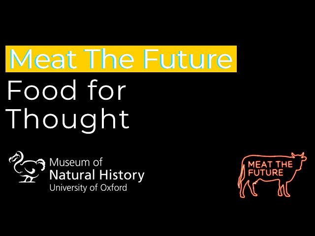 Meat the Future: Food For Thought