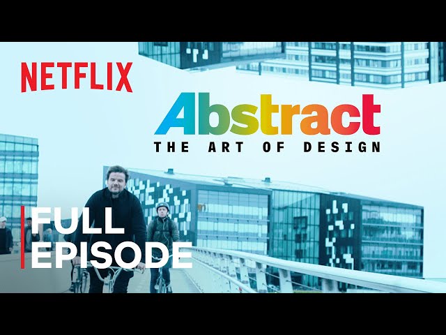 Abstract: The Art of Design | Bjarke Ingels: Architecture | FULL EPISODE | Netflix