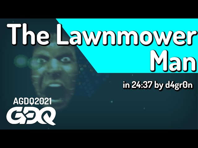 The Lawnmower Man by d4gr0n in 24:37 - Awesome Games Done Quick 2021 Online