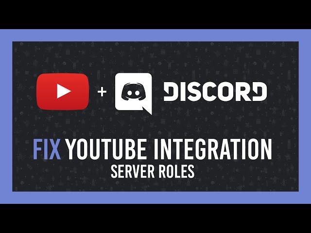 Discord: Fix YouTube Memberships Integration not showing | Link