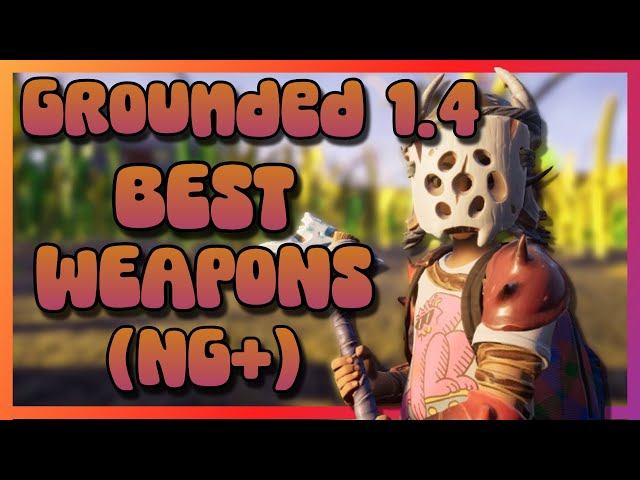 The NEW BEST Weapons in Grounded 1.4