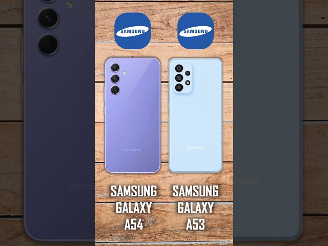 Samsung Galaxy A54 vs Samsung Galaxy A53