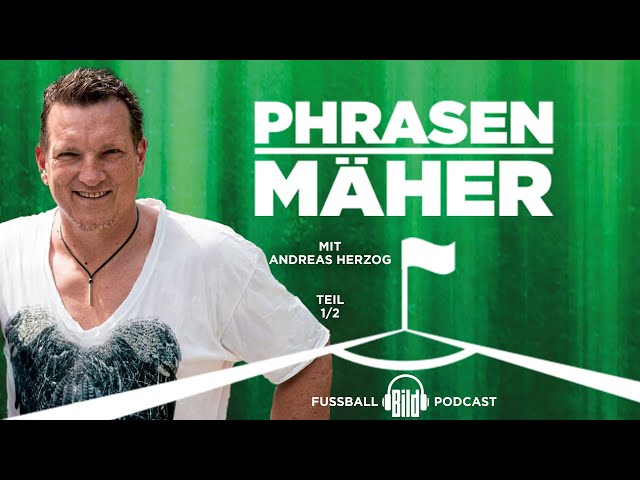 Phrasenmäher #31 | Andreas Herzog 1/2 | BILD Podcasts
