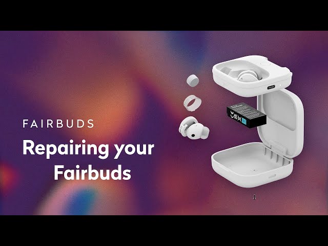 Repairing Your Fairbuds | Fairphone