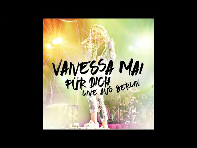 Vanessa Mai - Für Dich Live aus Berlin (Full Album)