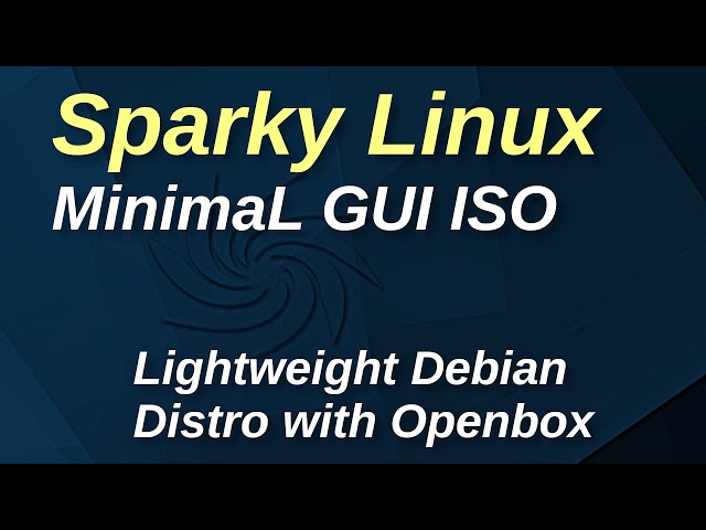 Sparky Linux Debian Minimal GUI ISo for Beginners