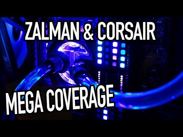 Corsair Custom Water Cooling & Zalman's Sexy Z-Machines